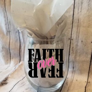 FAITH over FEAR glass