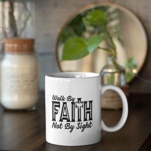 Walk By Faith Mug